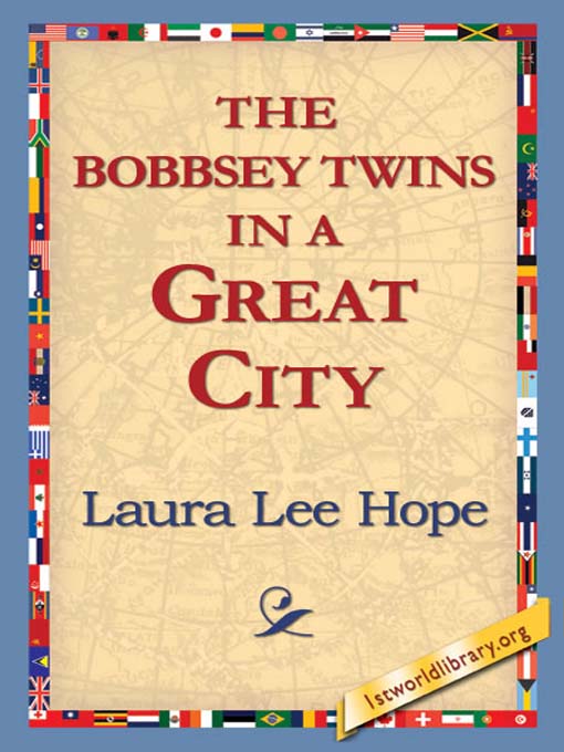 Title details for The Bobbsey Twins in a Great City by Laura Lee Hope - Available